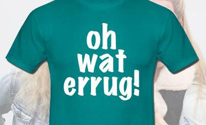 Oh wat errug